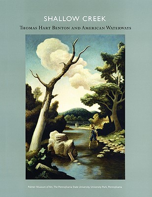 Shallow Creek; Thomas Hart Benton and American Waterways