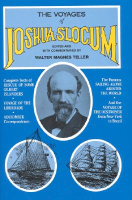 Image for The Voyages of Joshua Slocum: A Crew Member's Inside Story of the BT GLobal Challenge The Voyages of Joshua Slocum: A Crew Member's Inside Story of the BT GLobal Challenge
