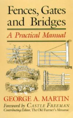 Fences, Gates & Bridges: A Practical Manual