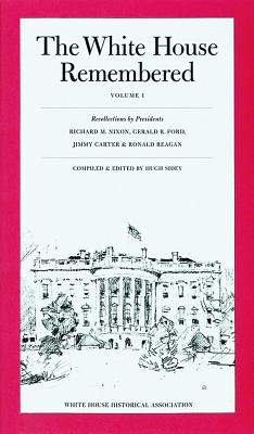 The White House Remembered Volume 1; The White House Remembered Volume 1