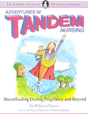 Adventures in Tandem Nursing: Breastfeeding During Pregnancy and Beyond