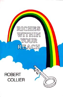 Riches Within Your Reach: The Law of the Higher Potential