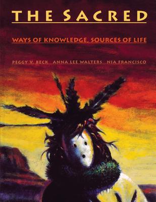 Image for The Sacred: Ways of Knowledge Sources of Life
