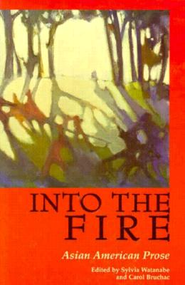 Image for Into the Fire: Asian American Prose