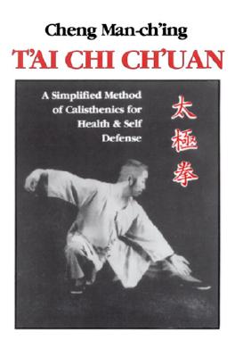 Image for T'ai Chi Ch'uan: A Simplified Method of Calisthenics for Health & Self Defense