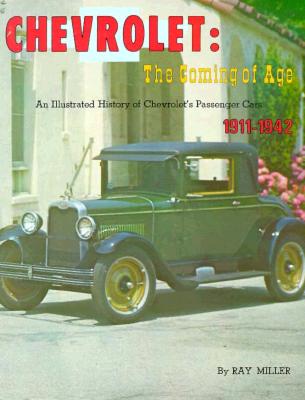 Image for Chevrolet: The Coming of Age - An Illustrated History of Chevrolet's Passenger Cars, 1911-1942