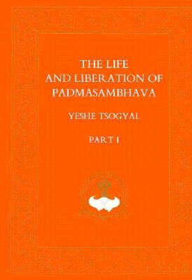 The Life and Liberation of Padmasambhava Part I and Part II