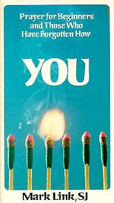 You: Prayer for Beginners and Those Who Have Forgotten How