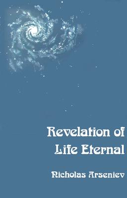 Revelation of Life Eternal An Introduction to the Christian Message