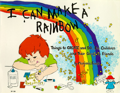 I Can Make a Rainbow: Things to Create and Do.for Children and Their Grown Up Friends (Kids' Stuff)