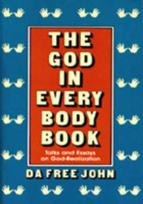God in Every Body Book: Talks and Essays on God-Realization