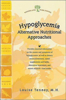 Hypoglycemia: A Nutritional Approach (Today's Health Series)