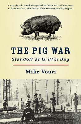 The Pig War: Standoff at Griffin Bay