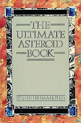 The Ultimate Asteroid Book Lehman, Dr. J. Lee
