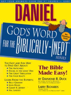 Daniel: God's Word for the Biblically-Inept (God's Word for the Biblically-Inept Series : New International Version)
