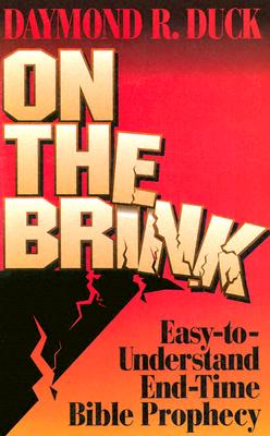 Image for On the Brink: Easy-to-Understand End-time Bible Prophecy On the Brink: Easy-to-Understand End-time Bible Prophecy