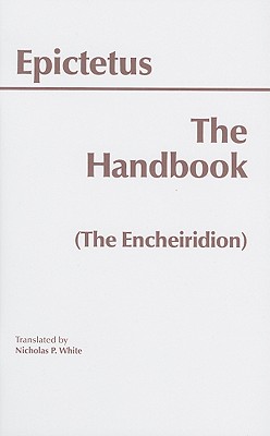 Image for The Handbook (The Encheiridion) (Hackett Classics) The Handbook (The Encheiridion) (Hackett Classics)