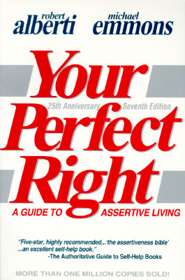 Image for Your Perfect Right: A Guide to Assertive Living