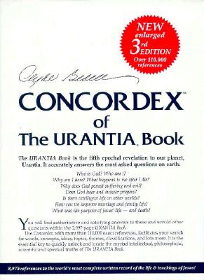 Concordex of the Urantia Book: The Urantia Book is the Fifth Epochal to our planet, Urantia. It accurately answers the most asked questions on earth.