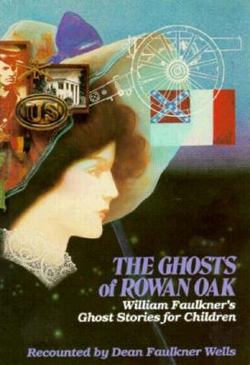 Ghosts of Rowan Oak: Ghost Stories for Children