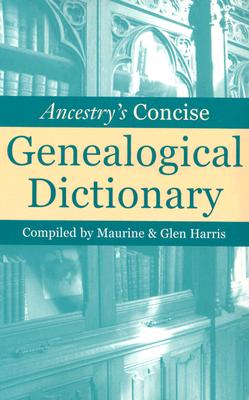 Image for Ancestry's Concise Genealogical Dictionary