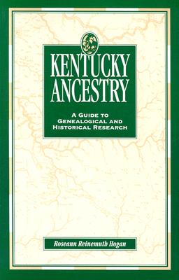 Image for Kentucky Ancestry: A Guide to Genealogical and Historical Research