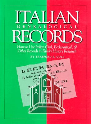 Italian Genealogical Records: How to Use Italian Civil, Ecclesiastical, & Other Records in Family History Research Image for Italian Genealogical Records: How to Use Italian Civil, Ecclesiastical, & Other Records in Family History Research