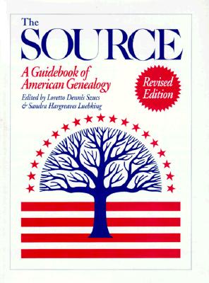 Image for The Source A Guidebook of American Genealogy