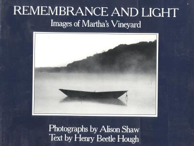 Remembrance and Light: Images of Martha's Vineyard
