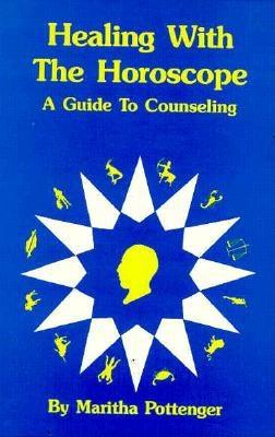 Healing With the Horoscope: A Guide to Counseling