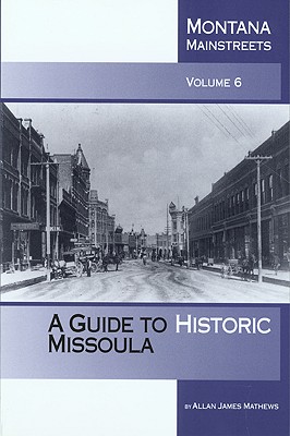 A Guide to Historic Missoula