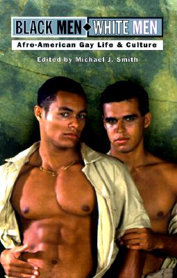 Black Men-White Men: A Gay Anthology