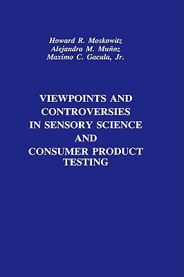 Viewpoints and Controversies in Sensory Science and Consumer Product Testing (Publications in Food Science and Nutrition)