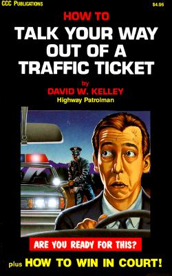 How to Talk Your Way Out of a Traffic Ticket