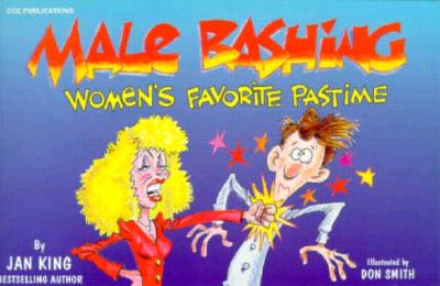 Image for MALE BASHING: WOMENS FAVORITE PASTIME