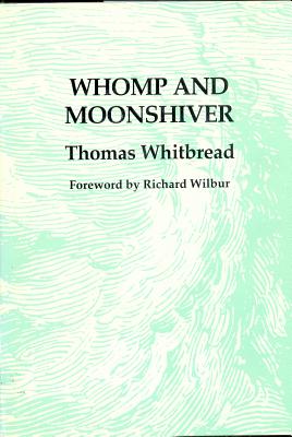 Whomp And Moonshiver (New Poets of America)