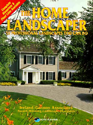 The Home Landscaper: 55 Professional Landscapes You Can Do