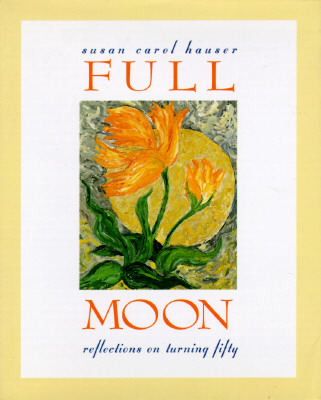 Image for Full Moon: Reflections On Turning Fifty