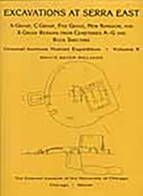 EXCAVATIONS AT SERRA EAST, PTS. 1-5 : A-GROUP, C-GROUP, PAN GRAVE, NEW KINGDOM, AND X-GROUP REMAINS FROM CEMETERIES A-G AND ROCK SHELTERS (NUBIAN EXPEDITION SER., VOL. 10)