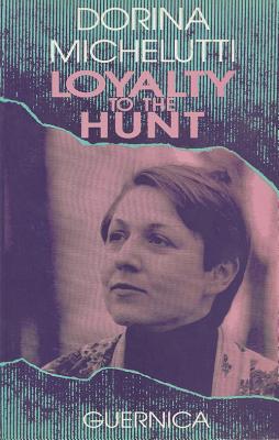 Loyalty To The Hunt (Essential Poets Series 29)