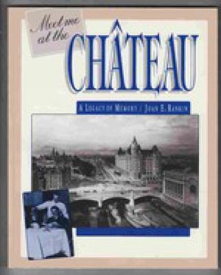 Meet Me at the Chateau: A Legacy of Memory
