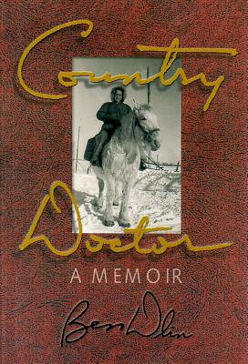 Country Doctor: A Memoir