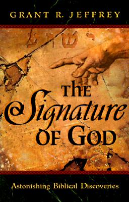 Image for The Signature of God: Astonishing Biblical Discoveries