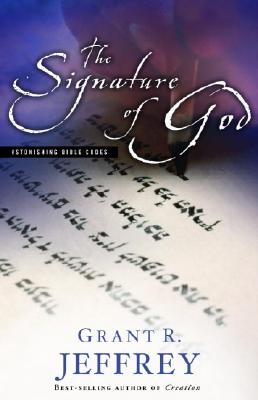 The Signature of God: Astonishing Bible Codes Reveal September 11 Terror Attacks