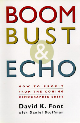 Image for Boom, Bust & Echo: How to Profit from the Coming Demographic Shift