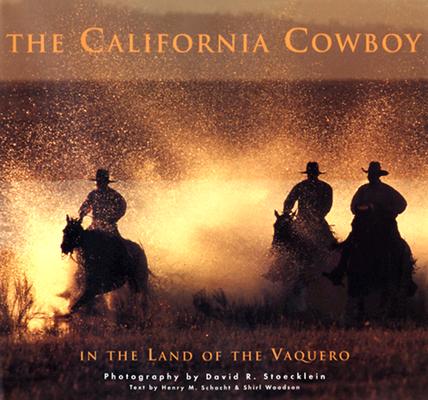 California Cowboy: In the Land of the Vaquero Limited Edition