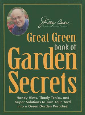 Jerry Baker's Great Green Book of Garden Secrets