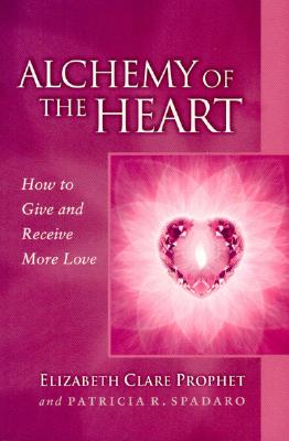 Alchemy of the Heart: How to Give and Receive More Love (Pocket Guides to Practical Spirituality)