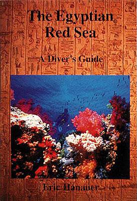 Egyptian Red Sea: A Diver's Guide Hanauer, Eric