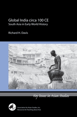 GLOBAL INDIA CIRCA 100 CE South Asia in Early World History